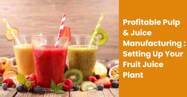 Profitable-Pulp-Juice-Manufacturing-Setting-Up-Your-Fruit-Juice-Plant