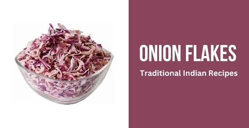 onion-flakes-vs-dehydrated-onion-importance-v0-TyiC0wicH5_lxMKU9btokwD3Wo8nE0dJ3R1F4w7mGeQ